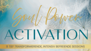 SOUL POWER ACTIVATION (4 Wochen) – Start: 3. September 2025