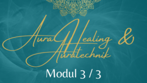 Ausbildung AURA HEALING & AURATECHNIK Modul 3 – 20./21. Juni 2026