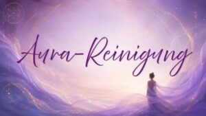 Online-Kurs AURA-REINIGUNG